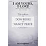 Shawnee Press I Am Yours, O Lord SATB W/ FLUTE composed by Don Besig