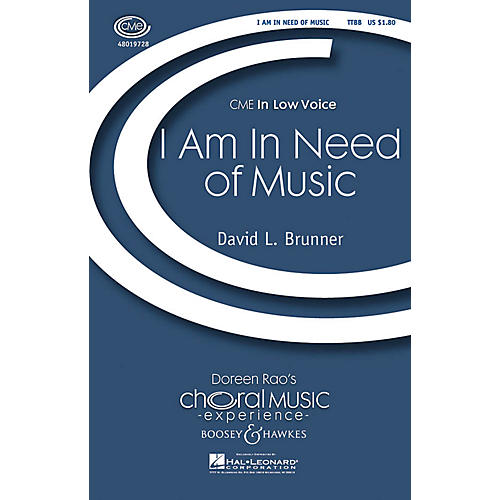 Boosey and Hawkes I Am in Need of Music (CME In Low Voice) TTBB composed by David Brunner