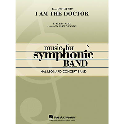 Hal Leonard I Am the Doctor (from Doctor Who) Concert Band Level 4 Arranged by Robert Buckley