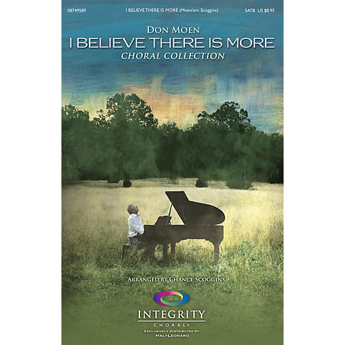 I Believe There Is More (Choral Collection) PREV CD by Don Moen Arranged by Chance Scoggins