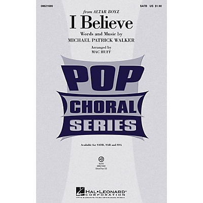 Hal Leonard I Believe (from Altar Boyz) SATB arranged by Mac Huff