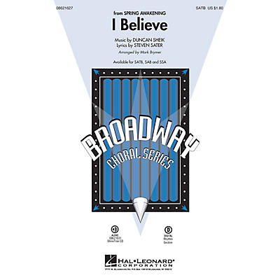 Hal Leonard I Believe (from Spring Awakening) SAB Arranged by Mark Brymer