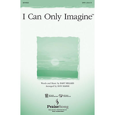 PraiseSong I Can Only Imagine CHOIRTRAX CD Arranged by Don Marsh