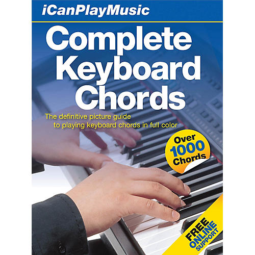 Music Sales I Can Play Music: Complete Keyboard Chords Music Sales America Series Hardcover Written by Various