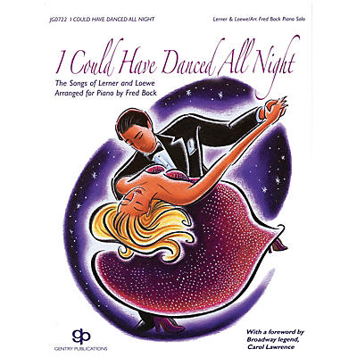 Gentry Publications I Could Have Danced All Night (The Songs of Lerner and Loewe) Gentry Publications Series