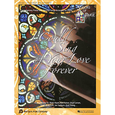 Fred Bock Music I Could Sing of Your Love Forever (Seasons of Praise Series) by Various Arranged by Various Arrangers