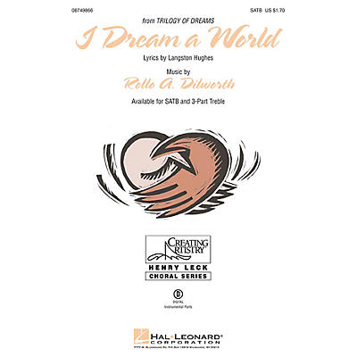 Hal Leonard I Dream a World (from Trilogy of Dreams) SATB composed by Rollo Dilworth