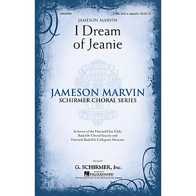 G. Schirmer I Dream of Jeanie (Jameson Marvin Choral Series) TTBB A Cappella arranged by Jameson Marvin