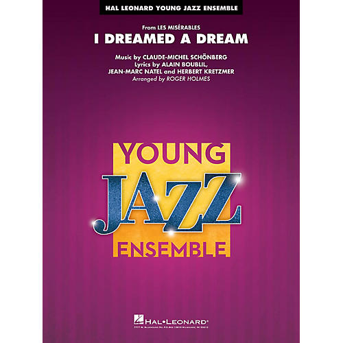 Hal Leonard I Dreamed a Dream (from Les Misérables) Jazz Band Level 3 Arranged by Roger Holmes