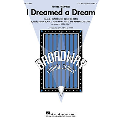 Hal Leonard I Dreamed a Dream (from Les Misérables) SATB a cappella arranged by Kirby Shaw