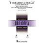 Hal Leonard I Dreamed a Dream (from Les Misérables) SSA Arranged by Ed Lojeski