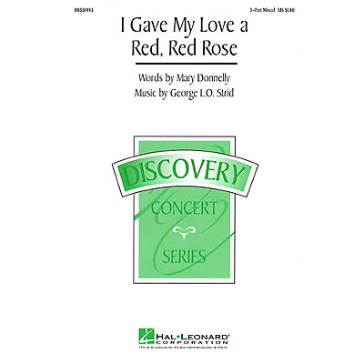 Hal Leonard I Gave My Love a Red, Red Rose 3-Part Mixed composed by Mary Donnelly