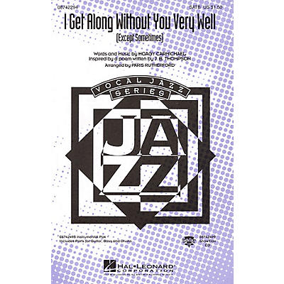 Hal Leonard I Get Along Without You Very Well (Except Sometimes) IPAKR Arranged by Paris Rutherford