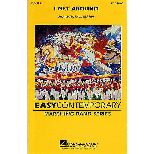 Hal Leonard I Get Around Marching Band Level 2-3 by The Beach Boys Arranged by Paul Murtha