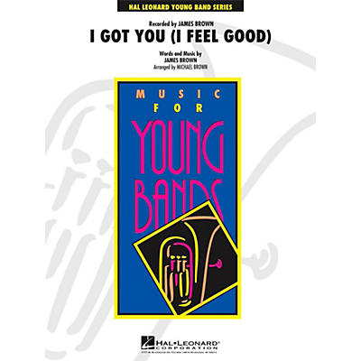 Hal Leonard I Got You (I Feel Good) - Young Concert Band Level 3