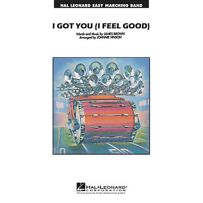 Hal Leonard I Got You (I Feel Good) Marching Band Level 2-3 Arranged by Johnnie Vinson