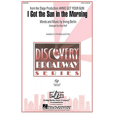 Hal Leonard I Got the Sun in the Morning 2-Part arranged by Mac Huff