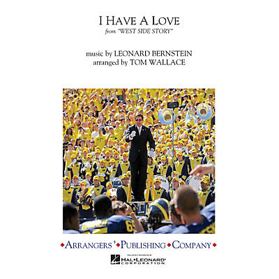 Arrangers I Have a Love Marching Band Level 3 Arranged by Tom Wallace