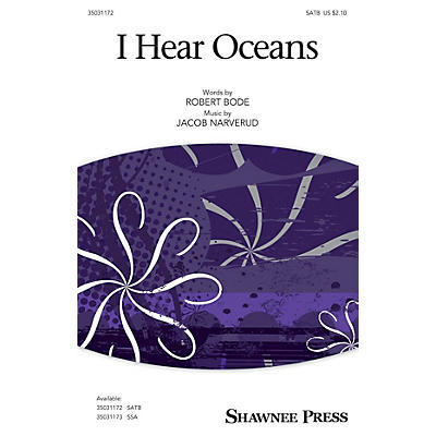 Shawnee Press I Hear Oceans SATB composed by Jacob Narverud