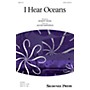 Shawnee Press I Hear Oceans SATB composed by Jacob Narverud