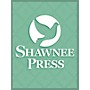 Shawnee Press I Hear Thy Welcome Voice (SATB) SATB Composed by Harlan