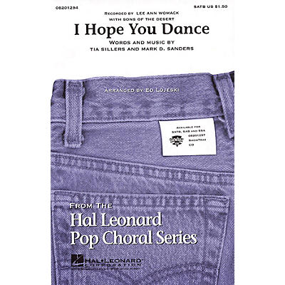 Hal Leonard I Hope You Dance SATB by Lee Ann Womack arranged by Ed Lojeski