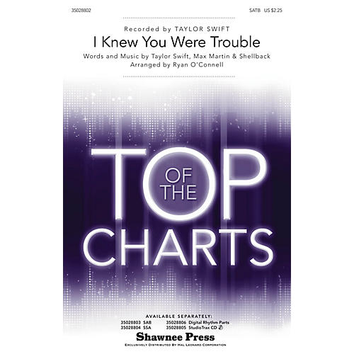 Shawnee Press I Knew You Were Trouble SATB by Taylor Swift arranged by Ryan O'Connell