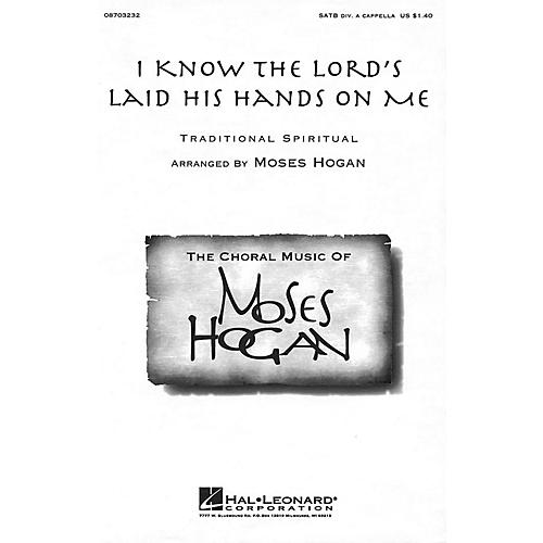 Hal Leonard I Know the Lord's Laid His Hands on Me SATB DV A Cappella arranged by Moses Hogan