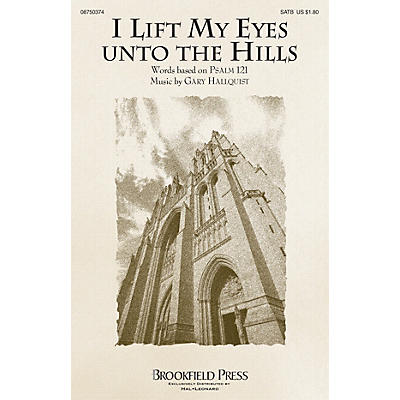 Brookfield I Lift My Eyes unto the Hills SATB composed by Gary Hallquist