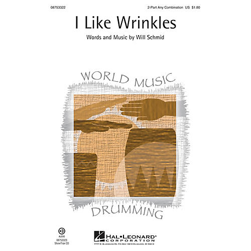 Hal Leonard I Like Wrinkles ShowTrax CD Composed by Will Schmid