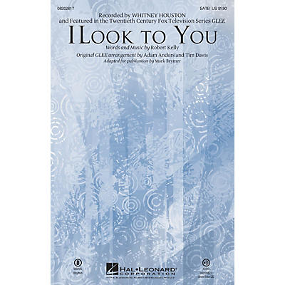 Hal Leonard I Look to You (featured in Glee) SATB by Whitney Houston arranged by Mark Brymer