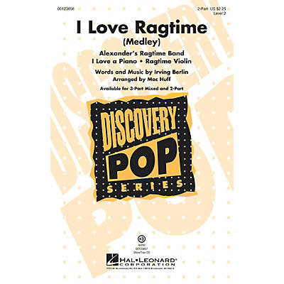 Hal Leonard I Love Ragtime (Medley Discovery Level 2) 2-Part arranged by Mac Huff