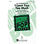 Hal Leonard I Love You Too Much (Discovery Level 2) VoiceTrax CD Arranged by Mac Huff