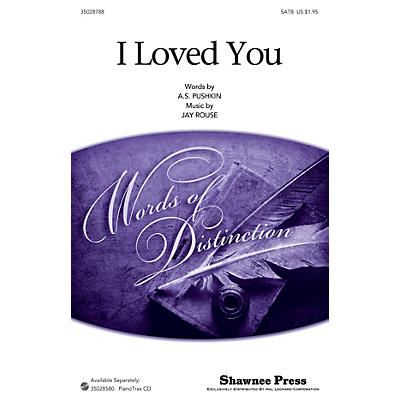 Shawnee Press I Loved You SATB composed by Jay Rouse