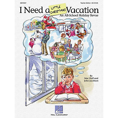 Hal Leonard I Need A Little Christmas Vacation (All School Holiday Revue) ShowTrax CD by John Jacobson, Mac Huff