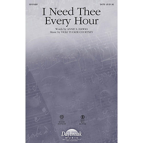 Daybreak Music I Need Thee Every Hour SATB composed by Vicki Tucker Courtney