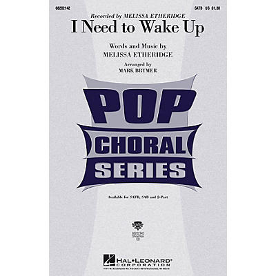 Hal Leonard I Need to Wake Up SAB by Melissa Etheridge Arranged by Mark Brymer