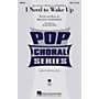 Hal Leonard I Need to Wake Up SAB by Melissa Etheridge Arranged by Mark Brymer
