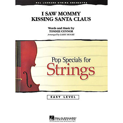 Hal Leonard I Saw Mommy Kissing Santa Claus Easy Pop Specials For Strings Series Arranged by Larry Moore