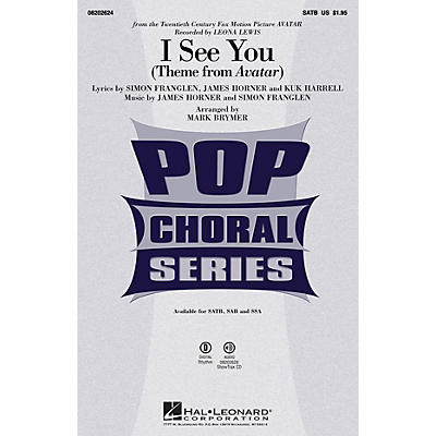 Hal Leonard I See You (from Avatar) SATB by Leona Lewis arranged by Mark Brymer