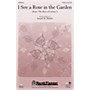 Shawnee Press I See a Rose in the Garden (from The Rose of Calvary) SATB composed by Joseph M. Martin