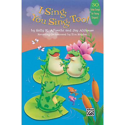 Alfred I Sing, You Sing, Too! Book & CD