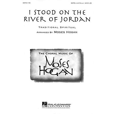 Hal Leonard I Stood on the River of Jordan SATB a cappella arranged by Moses Hogan