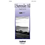 Hal Leonard I Surrender All SATB arranged by Steve Potts