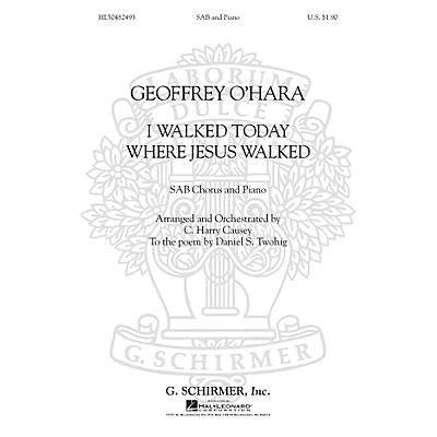 G. Schirmer I Walked Today Where Jesus Walked (SAB) SAB composed by Geoffrey O'Hara