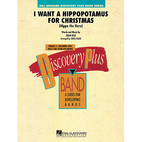 Hal Leonard I Want a Hippopotamus for Christmas - Discovery Plus Band Level 2 arranged by James Kazik