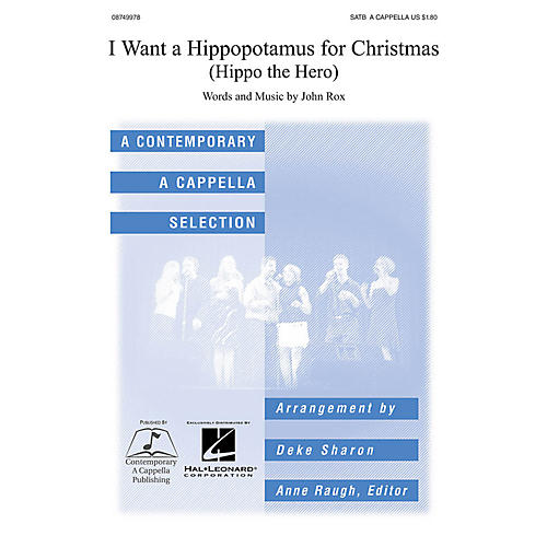 Contemporary A Cappella Publishing I Want a Hippopotamus for Christmas SATB a cappella arranged by Deke Sharon