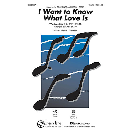 Hal Leonard I Want to Know What Love Is ShowTrax CD by Mariah Carey Arranged by Kirby Shaw