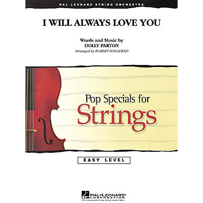 Hal Leonard I Will Always Love You Easy Pop Specials For Strings Series Softcover Arranged by Robert Longfield
