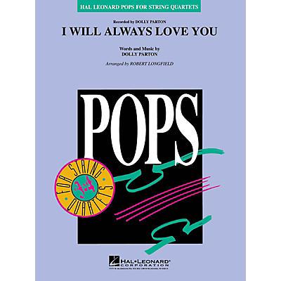 Hal Leonard I Will Always Love You Pops For String Quartet Series Arranged by Robert Longfield